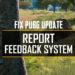 PUBG update pasal Report Feedback System yang TERBARU!
