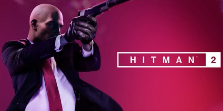 Hitman 2 Review! Si Botak yang sukakan buat Huru-Hara dalam Senyap!