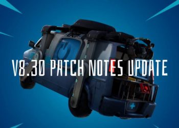 Apa yang terbaru ada didalam Update Fortnite Patch Notes 8.30 ?