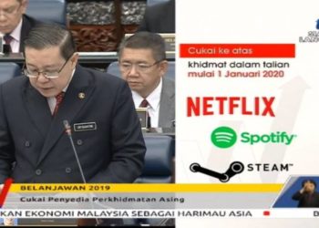 Kerajaan akan kenakan cukai 6% untuk Netflix, Spotify, Steam dan servis perkhidmatan digital lain!