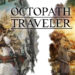 Octopath Traveler Akan Hadir di Steam Bulan Jun Ini!