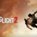 Square Enix Bakal Terbitkan Dying Light 2, Akan Berada di E3 2019