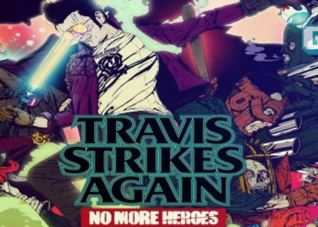 Travis Strikes Again: No More Heroes Akan Datang di PC Steam dan PlayStation 4!