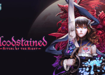 Pre-order bagi Bloodstained: Ritual Of The Night kini sedang live!