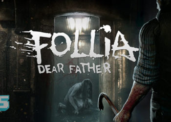 ‘Follia – Dear Father’ sebuah Game Survival Seram yang akan keluar di PC musim luruh ini