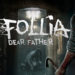‘Follia – Dear Father’ sebuah Game Survival Seram yang akan keluar di PC musim luruh ini