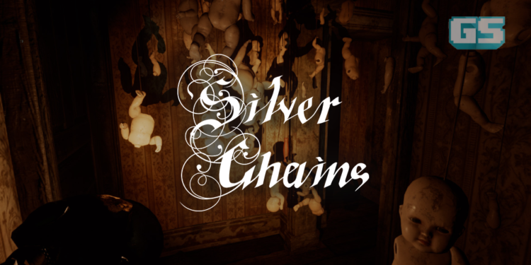 Permainan Video Seram “Silver Chains” akan datang ke PC Ogos ini!