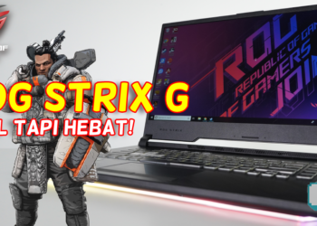 Review: Laptop Asus ROG Strix-G (G531GU) – Kecil-kecil Cili Padi!