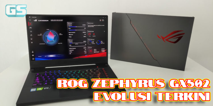 ROG Zephyrus S GX502 – Evolusi terkini pada laptop kecil tetapi padat milik ASUS!