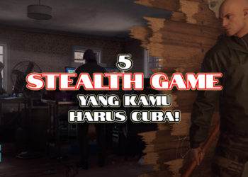 Lima “STEALTH” Game yang kamu patut cuba sekarang!