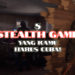 Lima “STEALTH” Game yang kamu patut cuba sekarang!