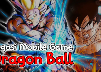 Permainan Mobile Dragon Ball yang pernah hadir hingga kini!