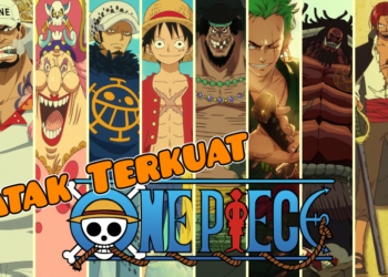 Kenali Antara 10 Watak yang Terkuat di “One Piece”!!