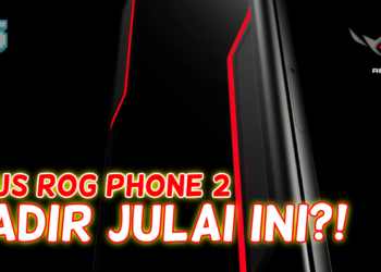ASUS ROG 2 akan hadir 23 Julai ini bersama Pemproses Snapdragon 855!!
