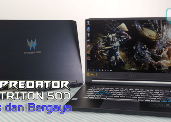 PREDATOR TRITON 500 Review – 2 Spec, 1 Kehebatan yang serupa!