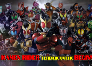 5 siri Kamen Rider Terbaik untuk kamu yang baru mula nak terjebak!