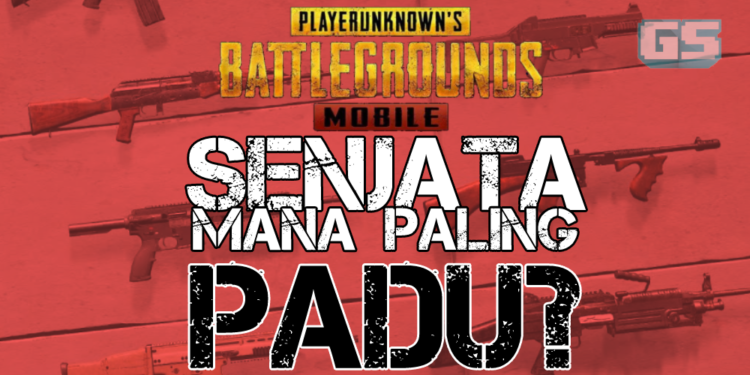 Cari senjata terbaik di PUBG Mobile? Ini adalah senarai Statistik untuk anda buat rujukan!