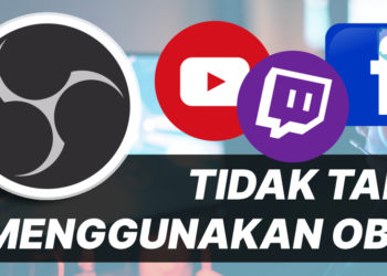 Cara-Cara untuk menjadi Streamer menggunakan OBS! Belajar sekarang!