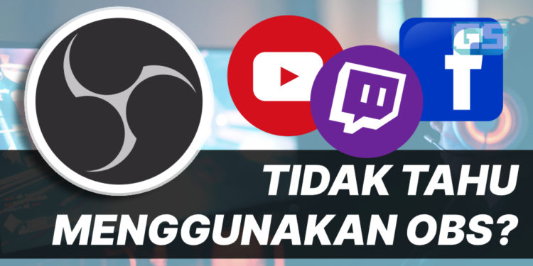 Cara-Cara untuk menjadi Streamer menggunakan OBS! Belajar sekarang!