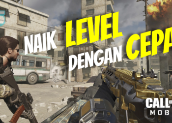 Nak naik level cepat dalam Call of Duty: Mobile? Ini adalah cara yang boleh bantu anda!