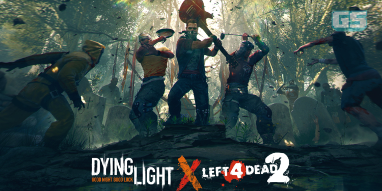 Dying Light akan berkolaborasi bersama Left 4 Dead 2 pada tahun 2020!