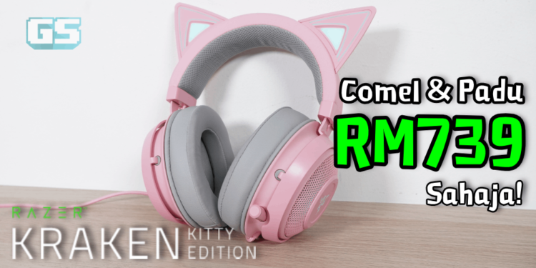 Meow! Streaminglah gaya paling comel dan bermain game bersama bunyi padu dengan Razer Kraken Kitty Edition!