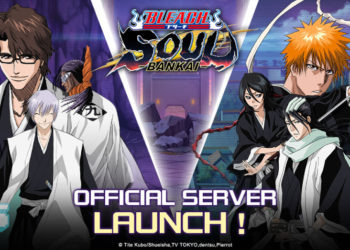 Cuba mobile anime ARPG terbaru, Bleach: Soul Bankai sekarang! Open Beta kini dibuka!