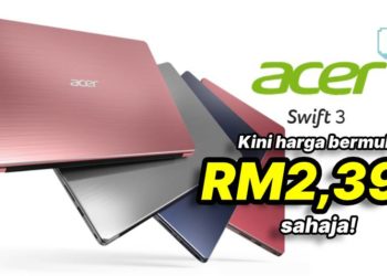 Bergaya dengan Acer Swift 3 yang berkuasa dan harga mampu milik bermula dari RM2,399 sahaja!