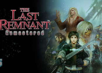 Square Enix mengumumkan The Last Remnant Remastered untuk iOS & Android! Boleh dimuat turun sekarang!