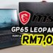 Review MSI GP65 Leopard 9SE yang Ringan dan Prestasi mengagumkan, anda harus membelinya!