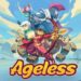 Ageless game terbaru Team17 bersama kerjasama pasukan Malaysia One More Dream Studios!