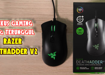 Ulasan Razer DeathAdder V2 Mouse – Tetikus GAMING paling MANTAP dalam pasaran sekarang!