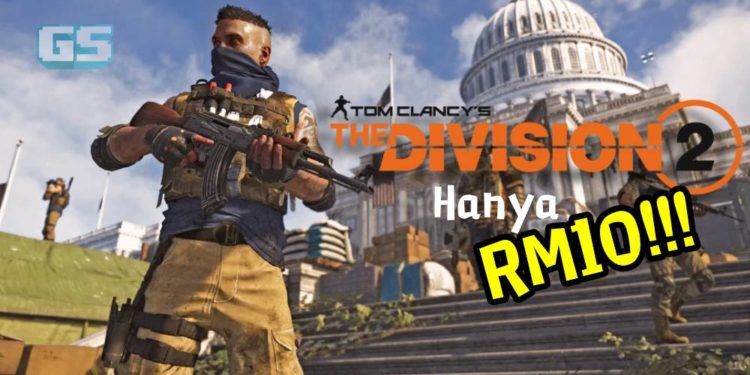 Tom Clancy’s The Division 2 kini hanya RM10?!! Ubisoft kini ada sale kaw-kaw hingga 90%!