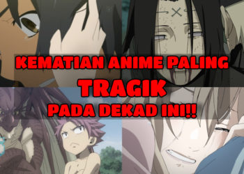 10 kematian ANIME paling TRAGIK pada dekad ini! Sediakan tisu!