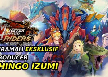 Temuramah Eksklusif bersama Producer – Mr. Shingo Izumi mengenai perkongsian MONSTER HUNTER RIDERS terbaru!