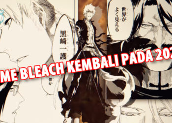 BLEACH secara rasmi meneruskan anime dengan story arc terakhir “THOUSAND-YEAR BLOOD WAR”!