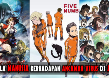 5 ANIME di mana manusia berhadapan ancaman wabak VIRUS!