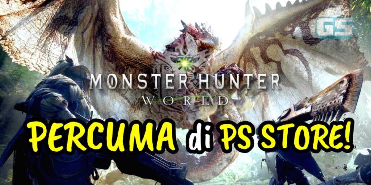 Pelanggan PS PLUS! Main Monster Hunter: World secara PERCUMA bermula hari ini hingga 21 April 2020!