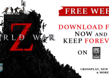 Zombie co-op shooter terkenal, World War Z kini PERCUMA di EPIC GAMES STORE! Muat turun sekarang bersama kawan-kawan!