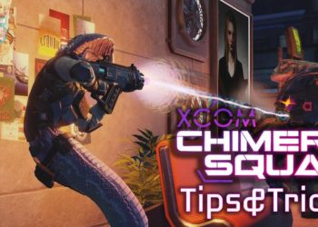 Rasa geram tak dapat selesaikan misi XCOM : CHIMERA SQUAD? Jangan risau, sini ada Tips & Tricks untuk bantu korang!