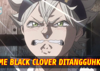 Anime BLACK CLOVER pun akan ditangguhkan kerana COVID-19!