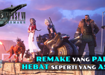 Ulasan Final Fantasy VII Remake – Tetap legenda seperti yang asal, dengan penambahan yang lebih padu!
