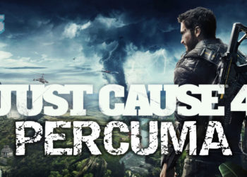 Tebus JUST CAUSE 4 secara percuma di PC pada 16 April 2020!