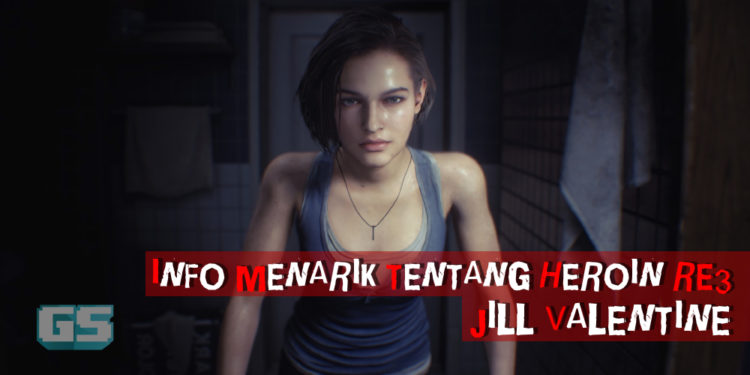 10 fakta yang anda tidak tahu tentang Jill Valentine, heroin Resident Evil 3!