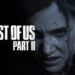 Tarikh keluaran The Last of Us Part II didedahkan! Adakah ini kesilapan oleh pengedar?