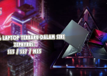 ASUS ROG mengumumkan gaming laptop terkini dalam siri Zephyrus: M15, S15 & S17!