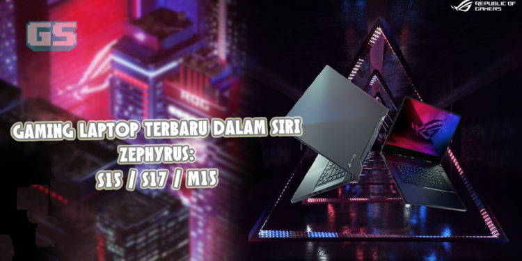 ASUS ROG mengumumkan gaming laptop terkini dalam siri Zephyrus: M15, S15 & S17!