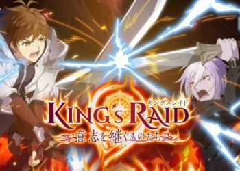 Game RPG “KING’s Raid” akan mendapatkan siri Adaptasi Anime musim luruh ini!