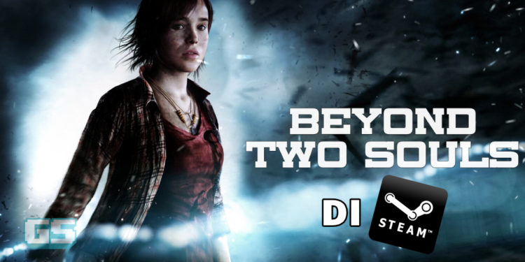 Bekas game eksklusif PS4, Beyond: Two Souls akan hadir di STEAM! Info bocor!