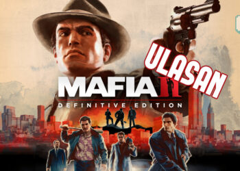 Ulasan Mafia II: Definitive Edition – Dipertingkatkan daripada segala aspek, inilah pengalaman Mafia sebenar!